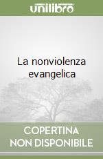 La nonviolenza evangelica libro