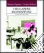 L'educazione inconsapevole. Insegnanti nelle culture mafiose libro