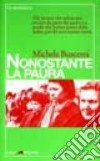 Nonostante la paura libro