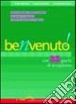Benvenuto! Con 32 giochi di accoglienza. Come comunicare l'attività formativa col piacere di conoscersi e liberi dai questionari d'ingresso libro