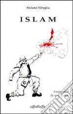 Islam. Anatomia di una setta libro