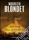 Cronache dell'anticristo libro di Blondet Maurizio