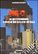 L'undici settembre. Colpo di stato in USA libro