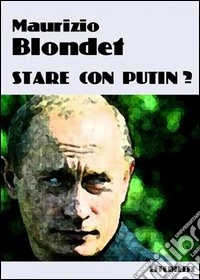 Stare con Putin?