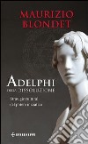 Adelphi della dissoluzione libro di Blondet Maurizio