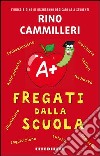 Fregati dalla scuola libro