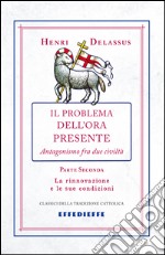 Il problema dell'ora presente. Vol. 2 libro