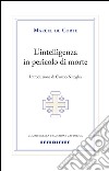 L'intelligenza in pericolo di morte libro