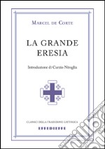 La grande eresia libro