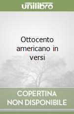 Ottocento americano in versi libro