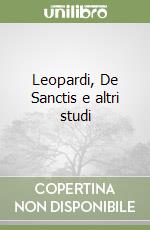 Leopardi, De Sanctis e altri studi libro