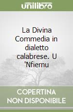 La Divina Commedia in dialetto calabrese. U 'Nfiernu libro