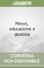 Minori, educazione e giustizia libro