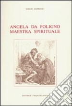 Angela da Foligno maestra spirituale libro