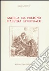 Angela da Foligno maestra spirituale libro