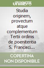 Studia originem, provectum atque complementum Tertii ordinis de poenitentia S. Francisci concernentia