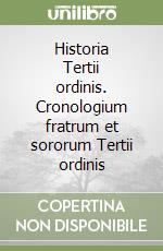 Historia Tertii ordinis. Cronologium fratrum et sororum Tertii ordinis libro