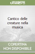 Cantico delle creature nella musica libro