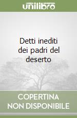 Detti inediti dei padri del deserto libro