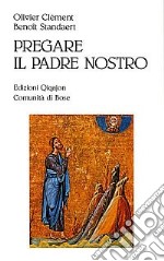 Pregare il padre nostro libro