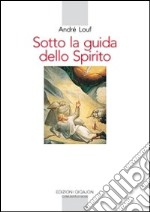 Sotto la guida dello Spirito libro