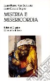 Miseria e misericordia. Perché e come confessarsi oggi libro