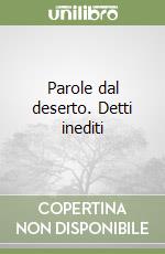 Parole dal deserto. Detti inediti libro