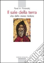 Il sale della terra. Vita dello starec Isidoro libro