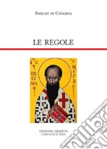 Le regole. Regulae fusius tractatae. Regulae brevius tractatae libro