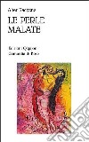 Le perle malate libro di Kacyzne Alter