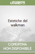 Estetiche del walkman