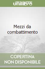 Mezzi da combattimento libro