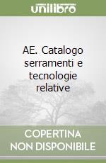 AE. Catalogo serramenti e tecnologie relative libro