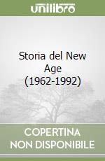 Storia del New Age (1962-1992) libro