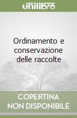 Ordinamento e conservazione delle raccolte