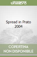 Spread in Prato 2004