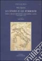 Lo stato e le ferrovie. Scritti e discorsi sulle ferrovie come pubblico servizio (marzo-giugno 1876)