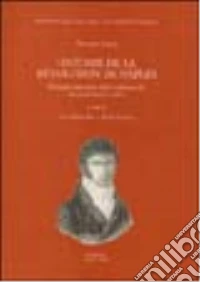 Histoire de la révolution de Naples (rist. anast. 1807) libro