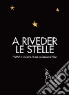 A riveder le stelle. Poesie e racconti dalla quarantena libro