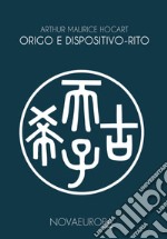 Origo e dispositivo-rito. Re e cortigiani. La origo dei sacramenti