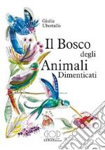 Il bosco degli animali dimenticati libro