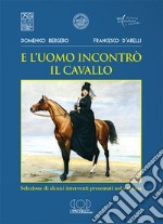 E l'uomo incontrò il cavallo. Selezione di alcuni interventi presentati nei webinar libro