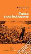 Musica e partecipazione libro di Saccucci Simone