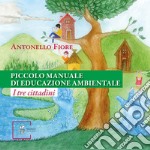 Piccolo manuale di educazione ambientale. I tre cittadini