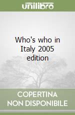 Who's who in Italy 2005 edition