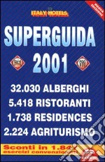 Superguida 2001. La guida più completa d'Italia libro