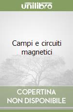 Campi e circuiti magnetici libro