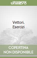 Vettori. Esercizi libro