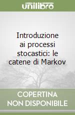 Introduzione ai processi stocastici: le catene di Markov libro