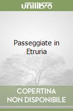 Passeggiate in Etruria